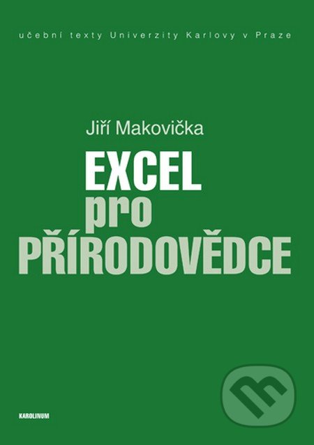 Excel pro přírodovědce - Jiří Makovička, Univerzita Karlova v Praze, 2016