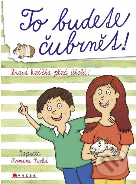Kniha: To budete čubrnět! (Romana Suchá). CPRESS, 2016 Kniha: To budete čubrnět! (Romana Suchá). CPRESS, 2016