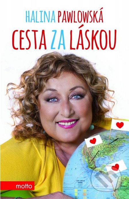 Kniha: Cesta za láskou (Halina Pawlowská a Lubomír Teprt). Motto, 2016 Kniha: Cesta za láskou (Halina Pawlowská a Lubomír Teprt). Motto, 2016