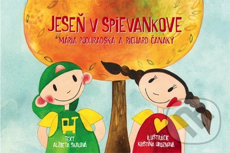 Kniha: Jeseň v Spievankove (Alžbeta Skalová). Fortuna Libri, 2016 Kniha: Jeseň v Spievankove (Alžbeta Skalová). Fortuna Libri, 2016