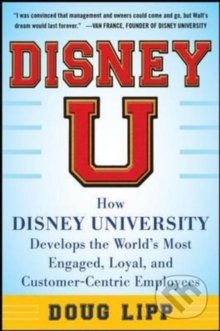 Kniha: Disney U (Doug Lipp). McGraw-Hill, 2013 Kniha: Disney U (Doug Lipp). McGraw-Hill, 2013