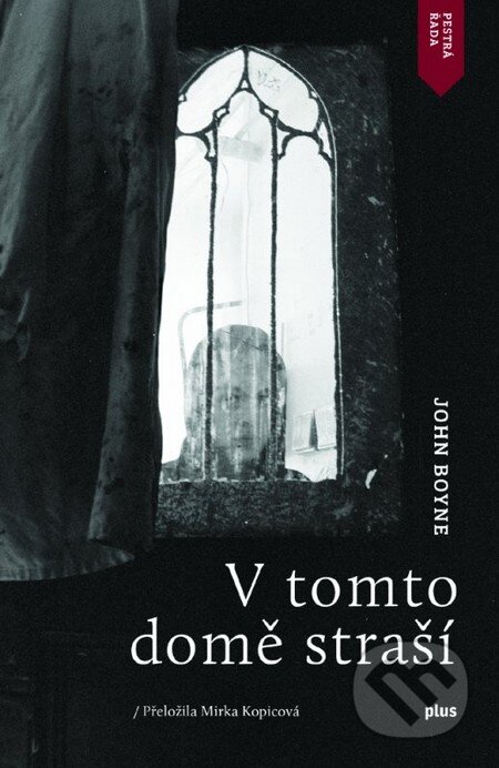 Kniha: V tomto domě straší (John Boyne). Plus, 2016 Kniha: V tomto domě straší (John Boyne). Plus, 2016