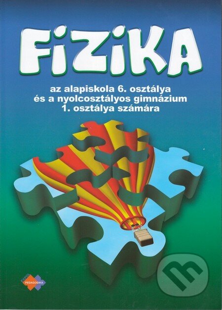 Kniha: Fizika az álapiskola 6. osztálya és a nyolcosztályos gimnázium 1. osztálya számára (Viera Lapitková a kolektiv). Expol Pedagogika, 2012 Kniha: Fizika az álapiskola 6. osztálya és a nyolcosztályos gimnázium 1. osztálya számára (Viera Lapitková a kolektiv). Expol Pedagogika, 2012