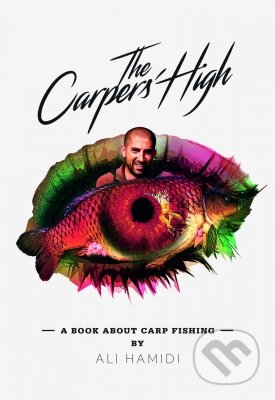 Kniha: The Carpers' High (Ali Hamidi). Angling, 2015 Kniha: The Carpers' High (Ali Hamidi). Angling, 2015
