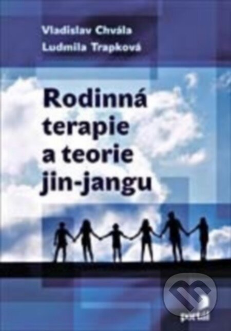 Kniha: Rodinná terapie a teorie jin-jangu (Ludmila Trapková a Vladislav Chvála). Portál, 2016 Kniha: Rodinná terapie a teorie jin-jangu (Ludmila Trapková a Vladislav Chvála). Portál, 2016