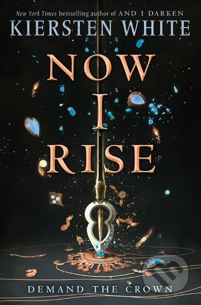 Kniha: Now I Rise (Kiersten White). Penguin Books, 2018 Kniha: Now I Rise (Kiersten White). Penguin Books, 2018