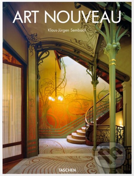 Kniha: Art Nouveau (Klaus-Jürgen Sembach). Taschen, 2016 Kniha: Art Nouveau (Klaus-Jürgen Sembach). Taschen, 2016