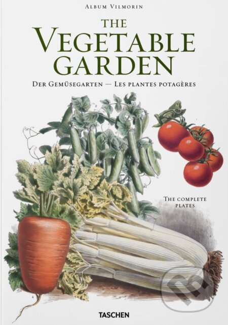 Kniha: Vilmorin: The Vegetable Garden (Werner Dressendörfer). Taschen, 2016 Kniha: Vilmorin: The Vegetable Garden (Werner Dressendörfer). Taschen, 2016