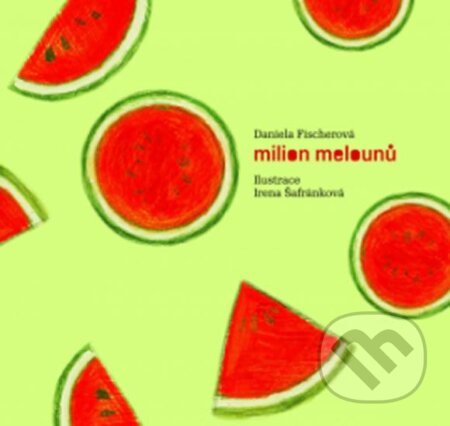 Milion melounů + CD - Daniela Fischerová, Meander, 2016