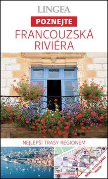 Kniha: Francouzská Riviéra (Lingea). Lingea, 2016 Kniha: Francouzská Riviéra (Lingea). Lingea, 2016