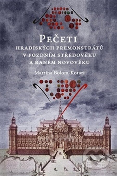 Kniha: Pečeti hradiských premonstrátů v pozdním středověku a raném novověku (Martina Bolom-Kotari). Pavel Mervart, 2016 Kniha: Pečeti hradiských premonstrátů v pozdním středověku a raném novověku (Martina Bolom-Kotari). Pavel Mervart, 2016