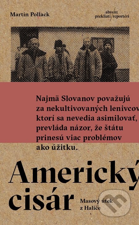 E-kniha: Americký cisár (Martin Pollack). Absynt, 2016 E-kniha: Americký cisár (Martin Pollack). Absynt, 2016