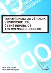 Kniha: Odpovědnost za výrobek v Evropské unii, České republice a Slovenské republice (4Petr Záruba a Martin Pospíšil). Hamigo, 2016 Kniha: Odpovědnost za výrobek v Evropské unii, České republice a Slovenské republice (4Petr Záruba a Martin Pospíšil). Hamigo, 2016