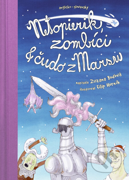 Kniha: Netopierik, zombíci & čudo z Marsu (Zuzana Boďová). Erad, 2016 Kniha: Netopierik, zombíci & čudo z Marsu (Zuzana Boďová). Erad, 2016