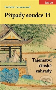 Kniha: Tajemství čínské zahrady (Frédéric Lenormand). Garamond, 2016 Kniha: Tajemství čínské zahrady (Frédéric Lenormand). Garamond, 2016