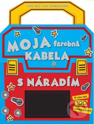 Kniha: Moja farebná kabela s náradím (Svojtka&Co.). Svojtka&Co., 2013 Kniha: Moja farebná kabela s náradím (Svojtka&Co.). Svojtka&Co., 2013