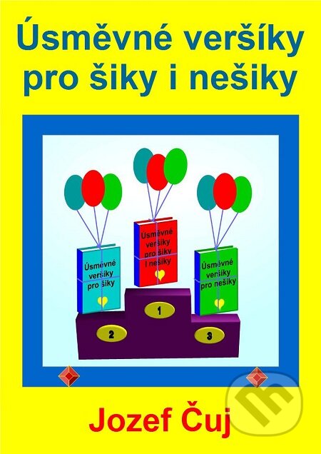 E-kniha: Úsměvné veršíky pro šiky i nešiky (Jozef Čuj). E-knihy jedou E-kniha: Úsměvné veršíky pro šiky i nešiky (Jozef Čuj). E-knihy jedou