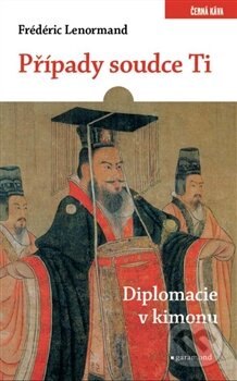 Kniha: Diplomacie v kimonu (Frédéric Lenormand). Garamond, 2016 Kniha: Diplomacie v kimonu (Frédéric Lenormand). Garamond, 2016