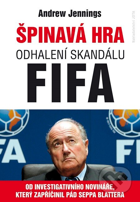 E-kniha: Špinavá hra (Andrew Jennings). Jota, 2016 E-kniha: Špinavá hra (Andrew Jennings). Jota, 2016