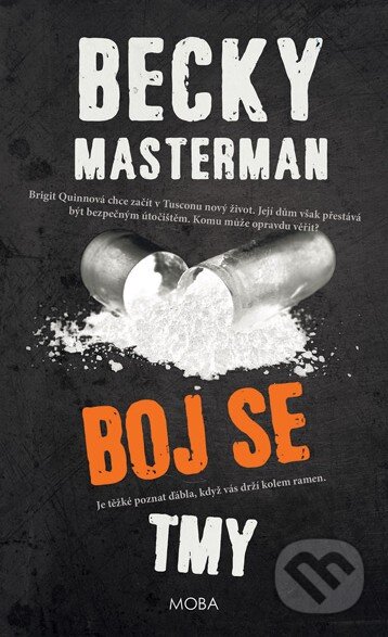 Kniha: Boj se tmy (Becky Masterman). Moba, 2017 Kniha: Boj se tmy (Becky Masterman). Moba, 2017