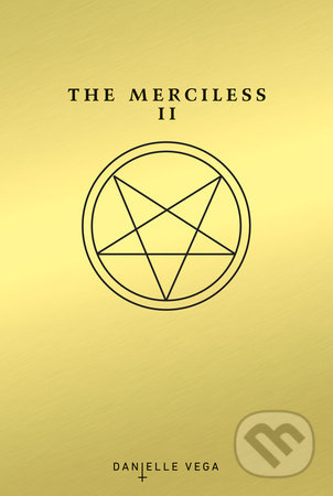 Kniha: The Merciless II (Danielle Vega). Razorbill, 2016 Kniha: The Merciless II (Danielle Vega). Razorbill, 2016