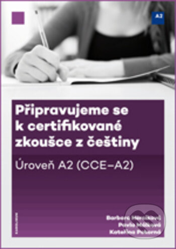 Kniha: Připravujeme se k certifikované zkoušce z češtiny (Barbora Herciková, Kateřina Pokorná a Pavla Klimešová Málková). Karolinum, 2018 Kniha: Připravujeme se k certifikované zkoušce z češtiny (Barbora Herciková, Kateřina Pokorná a Pavla Klimešová Málková). Karolinum, 2018