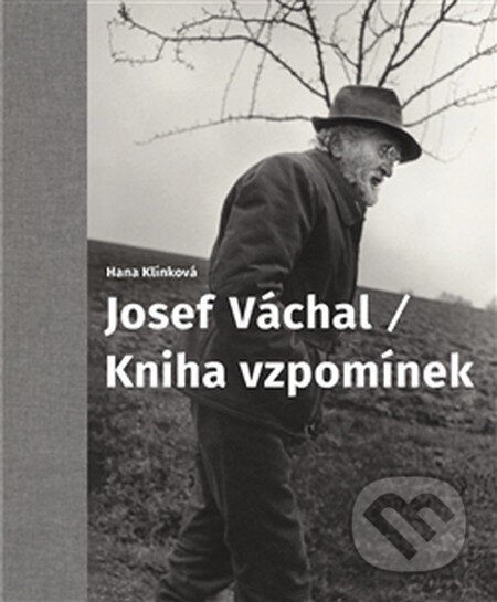 Kniha: Josef Váchal / Kniha vzpomínek (Hana Klínková). Arbor vitae, 2016 Kniha: Josef Váchal / Kniha vzpomínek (Hana Klínková). Arbor vitae, 2016