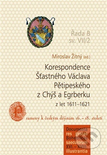 Kniha: Korespondence Šťastného Václava Pětipeského z Chýš a Egrberku z let 1611–1621 (Miroslav Žitný). Nová tiskárna Pelhřimov, 2016 Kniha: Korespondence Šťastného Václava Pětipeského z Chýš a Egrberku z let 1611–1621 (Miroslav Žitný). Nová tiskárna Pelhřimov, 2016