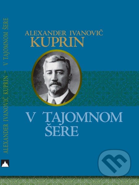 E-kniha: V tajomnom šere (Alexander Ivanovič Kuprin). Vydavateľstvo Spolku slovenských spisovateľov, 2009 E-kniha: V tajomnom šere (Alexander Ivanovič Kuprin). Vydavateľstvo Spolku slovenských spisovateľov, 2009