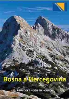 Kniha: Bosna a Hercegovina (Michal Kleslo). Ladislav Milan, 2016 Kniha: Bosna a Hercegovina (Michal Kleslo). Ladislav Milan, 2016