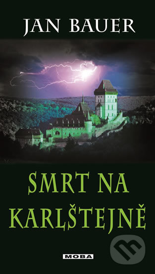 Kniha: Smrt na Karlštejně (Jan Bauer). Moba, 2017 Kniha: Smrt na Karlštejně (Jan Bauer). Moba, 2017