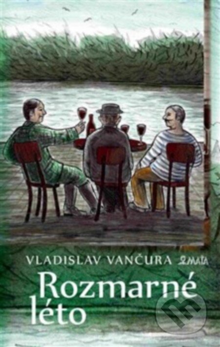 Kniha: Rozmarné léto (Vladislav Vančura). Maťa, 2016 Kniha: Rozmarné léto (Vladislav Vančura). Maťa, 2016