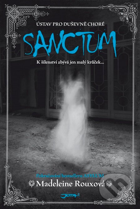 E-kniha: Sanctum (Madeleine Roux). Jota, 2016 E-kniha: Sanctum (Madeleine Roux). Jota, 2016