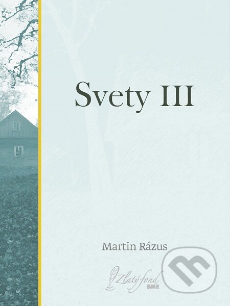 E-kniha: Svety III (Martin Rázus). Petit Press E-kniha: Svety III (Martin Rázus). Petit Press