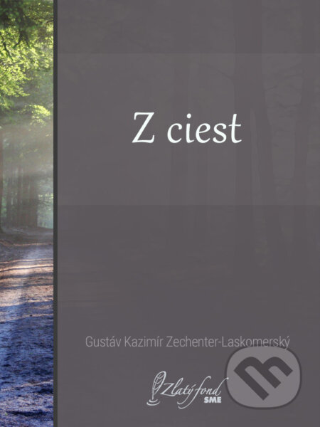 E-kniha: Z ciest (Gustáv Kazimír Zechenter-Laskomerský). Petit Press E-kniha: Z ciest (Gustáv Kazimír Zechenter-Laskomerský). Petit Press