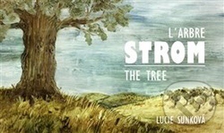 Kniha: Strom (Lucie Sunková). MAUR film, 2016 Kniha: Strom (Lucie Sunková). MAUR film, 2016
