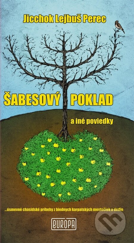 E-kniha: Šabesový poklad a iné poviedky (Jicchok Lejbuš Perec). Európa, 2016 E-kniha: Šabesový poklad a iné poviedky (Jicchok Lejbuš Perec). Európa, 2016