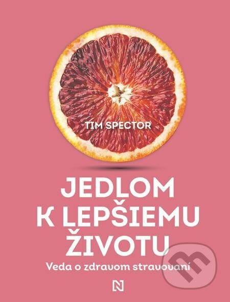 E-kniha: Jedlom k lepšiemu životu (Tim Spector). N Press, 2024 E-kniha: Jedlom k lepšiemu životu (Tim Spector). N Press, 2024