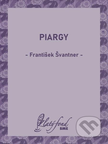 Piargy - František Švantner, Petit Press
