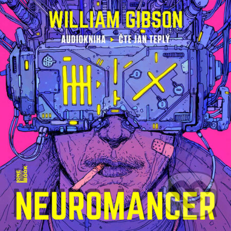 Audiokniha: Neuromancer (William Gibson). OneHotBook, 2024 Audiokniha: Neuromancer (William Gibson). OneHotBook, 2024