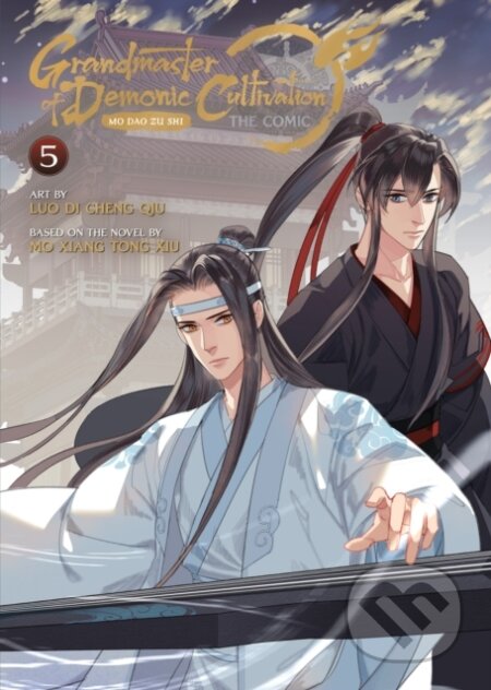 Kniha: Grandmaster of Demonic Cultivation: Mo Dao Zu Shi 5 (Mo Xiang Tong Xiu). Seven Seas, 2024 Kniha: Grandmaster of Demonic Cultivation: Mo Dao Zu Shi 5 (Mo Xiang Tong Xiu). Seven Seas, 2024