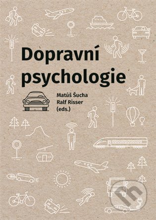 Kniha: Dopravní psychologie (Ralf Risser). Nakladatelství Lidové noviny, 2024 Kniha: Dopravní psychologie (Ralf Risser). Nakladatelství Lidové noviny, 2024