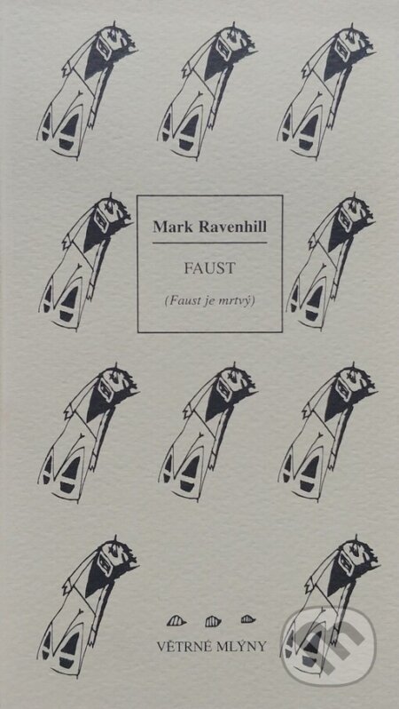 Kniha: Faust (Mark Ravenhill). Větrné mlýny, 2000 Kniha: Faust (Mark Ravenhill). Větrné mlýny, 2000