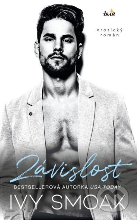 Kniha: Závislost (Ivy Smoak). Ikar CZ, 2024 Kniha: Závislost (Ivy Smoak). Ikar CZ, 2024
