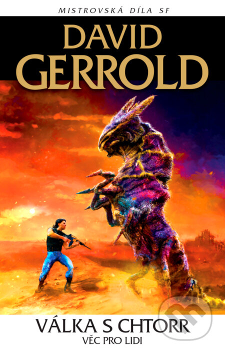Kniha: Válka s Chtorr 1: Věc pro lidi (David Gerrold). Laser books, 2025 Kniha: Válka s Chtorr 1: Věc pro lidi (David Gerrold). Laser books, 2025