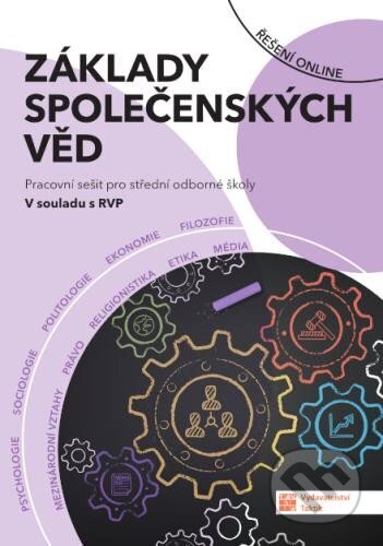 Kniha: Základy společenských věd pro SOŠ - Pracovní sešit (Taktik). Taktik, 2024 Kniha: Základy společenských věd pro SOŠ - Pracovní sešit (Taktik). Taktik, 2024