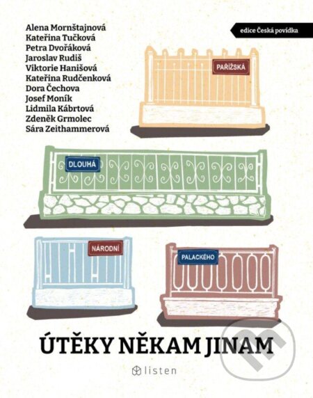 Kniha: Útěky někam jinam (Alena Mornštajnová, Jaroslav Rudiš, Josef Moník, Kateřina Rudčenková, Lidmila Kábrtová, Michaela Klevisová, Petra Dvořáková, Sára Zeithammerová, Viktorie Hanišová a Zdeněk Grmolec). Listen, 2024 Kniha: Útěky někam jinam (Alena Mornštajnová, Jaroslav Rudiš, Josef Moník, Kateřina Rudčenková, Lidmila Kábrtová, Michaela Klevisová, Petra Dvořáková, Sára Zeithammerová, Viktorie Hanišová a Zdeněk Grmolec). Listen, 2024