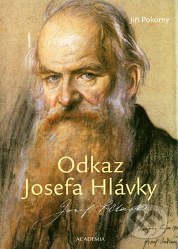 Kniha: Odkaz Josefa Hlávky (Jiří Pokorný). Academia, 2006 Kniha: Odkaz Josefa Hlávky (Jiří Pokorný). Academia, 2006