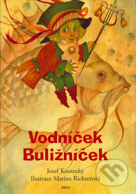 Kniha: Vodníček Buližníček (Josef Koutecký). Brio, 2005 Kniha: Vodníček Buližníček (Josef Koutecký). Brio, 2005