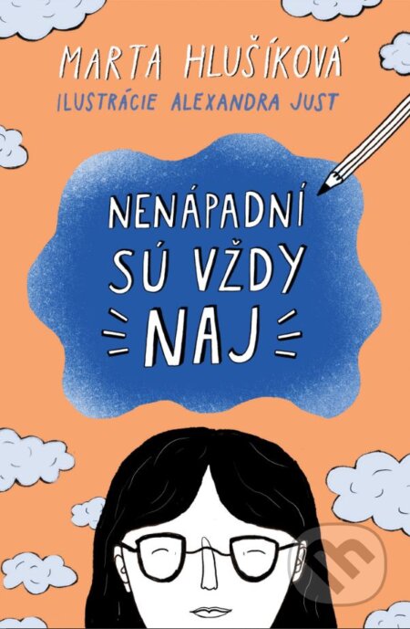 Kniha: Nenápadní sú vždy naj (Marta Hlušíková). Slovart, 2024 Kniha: Nenápadní sú vždy naj (Marta Hlušíková). Slovart, 2024